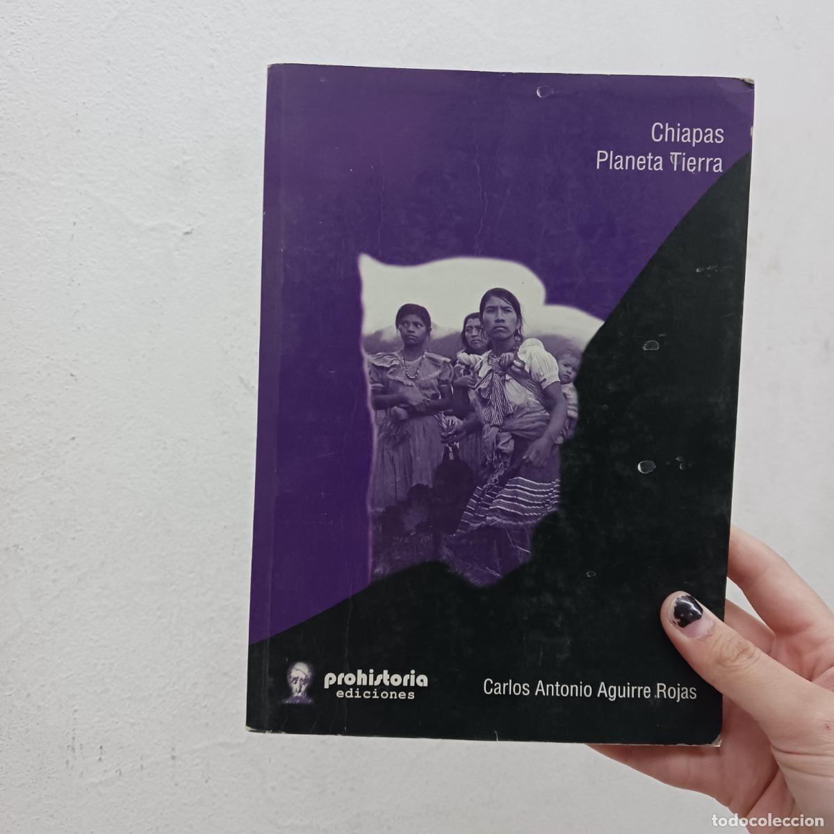 Livros em segunda m&atilde;o: Chiapas Planeta Tierra - Carlos Antonio Aguirre Rojas