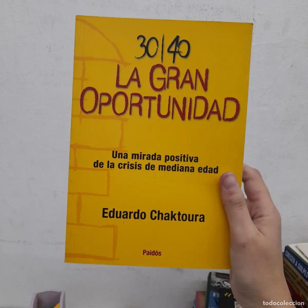Libri di seconda mano: 30/40: La gran oportunidad - Eduardo Chaktoura