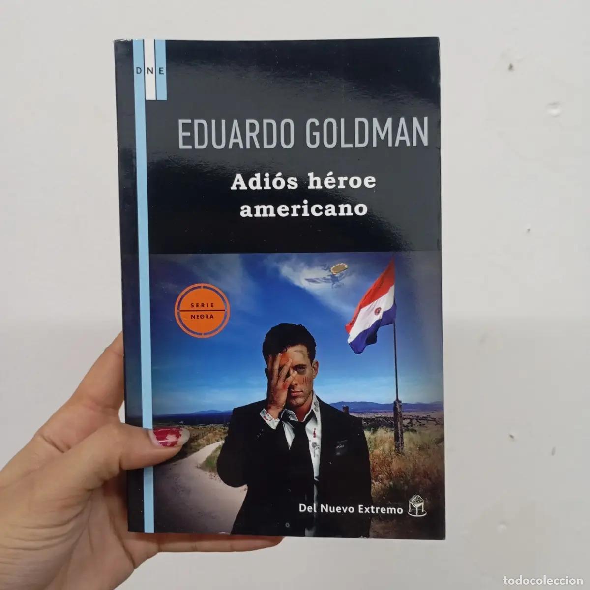 Libros: Adi&oacute;s h&eacute;roe americano - Eduardo Goldman - Foto 1