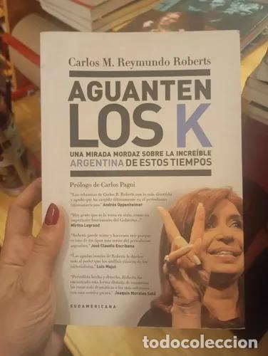 B&uuml;cher: Aguanten los K - Carlos Reymundo Roberts