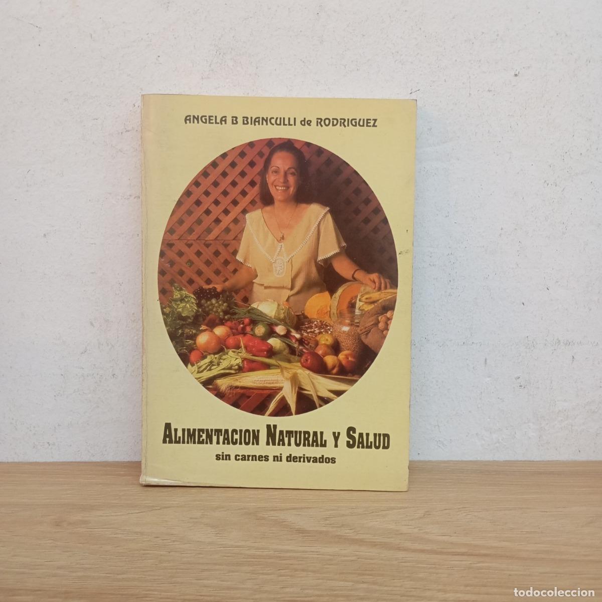Livros em segunda m&atilde;o: Alimentaci&oacute;n natural y salud sin carnes - &Aacute;ngela B. Bianculli de Rodr&iacute;guez