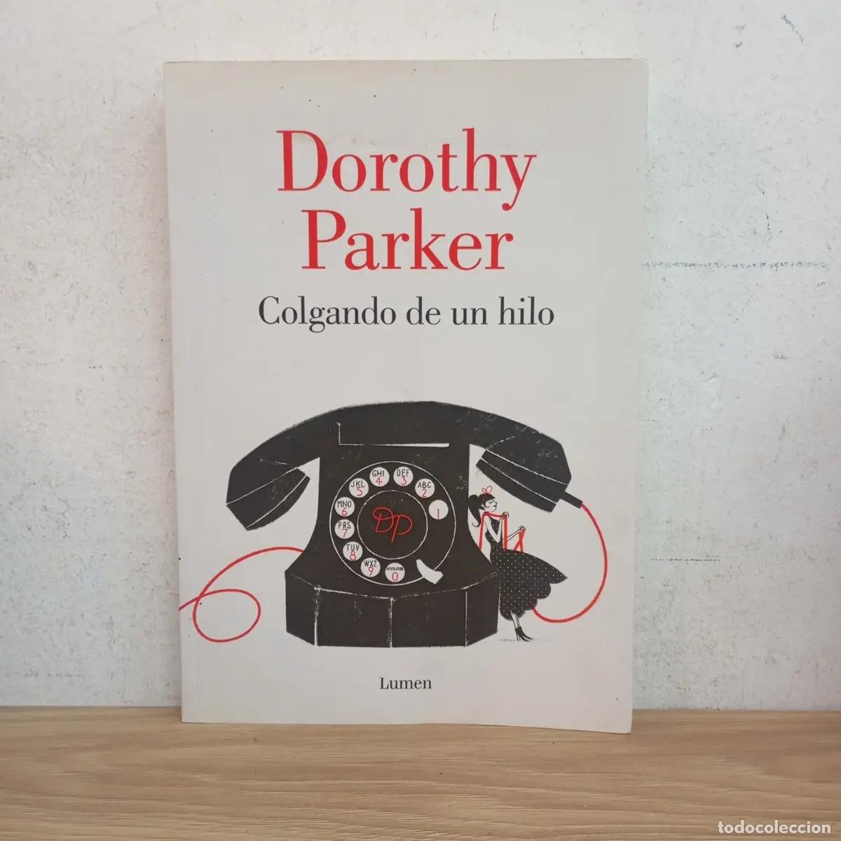 Libros: Colgando de un hilo - Dorothy Parker - Foto 1
