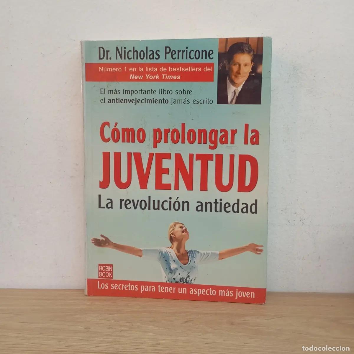 Libros: Como prolongar la juventud - Nicholas Perricone - Foto 1