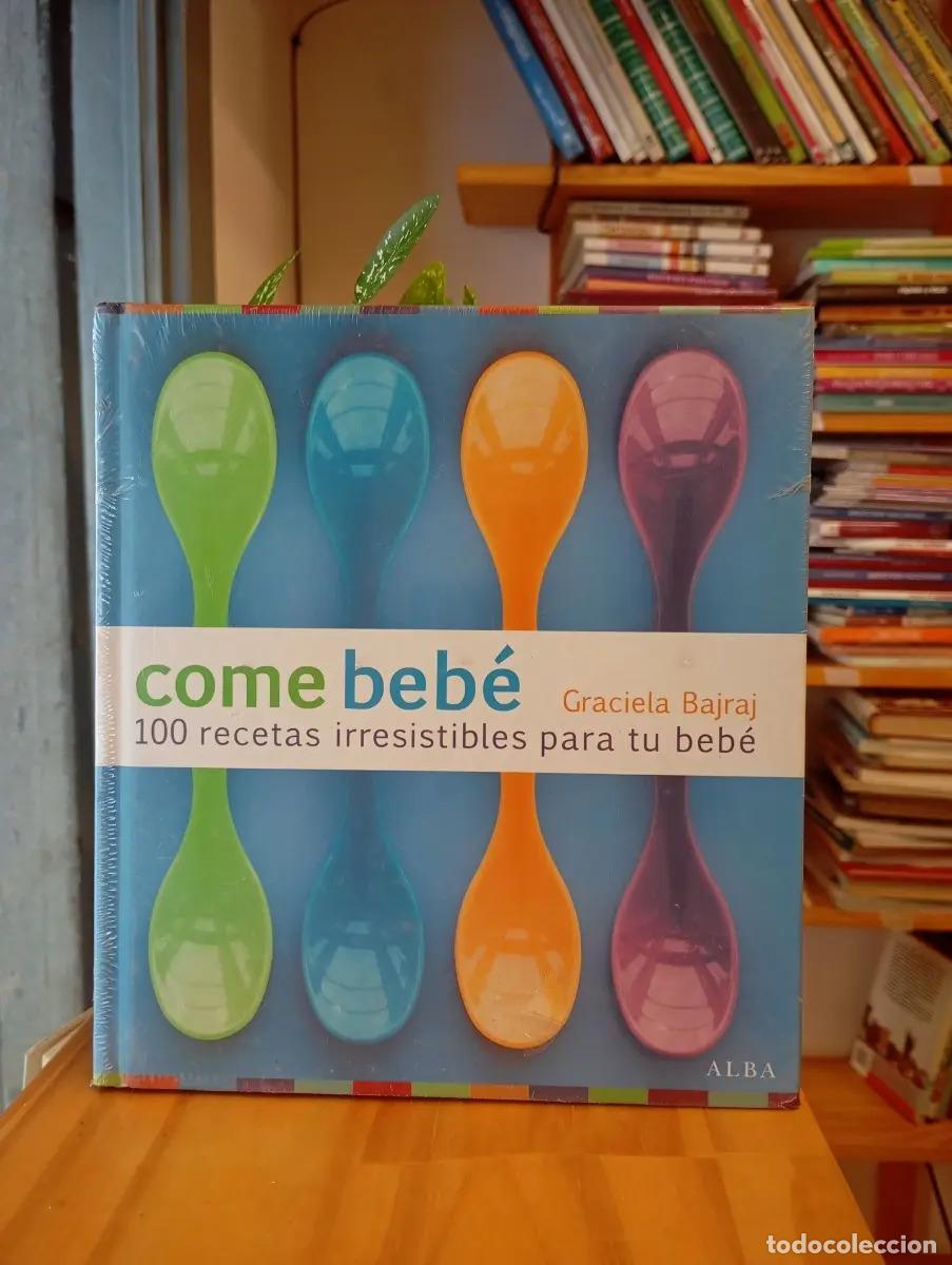 Livros em segunda m&atilde;o: Come beb&eacute; - Graciela Bajraj