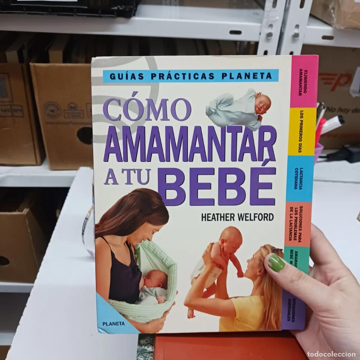 B&uuml;cher: Como amamantar a tu bebe - Heather Welford