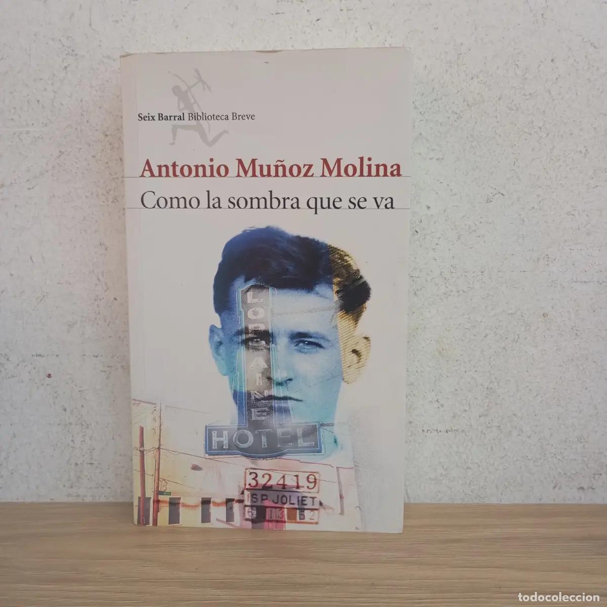 books: Como la sombra que se va - Antonio Mu&ntilde;oz Molina