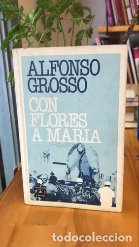 Libros: Con Flores a Mar&iacute;a - Alfonso Grosso - Foto 1