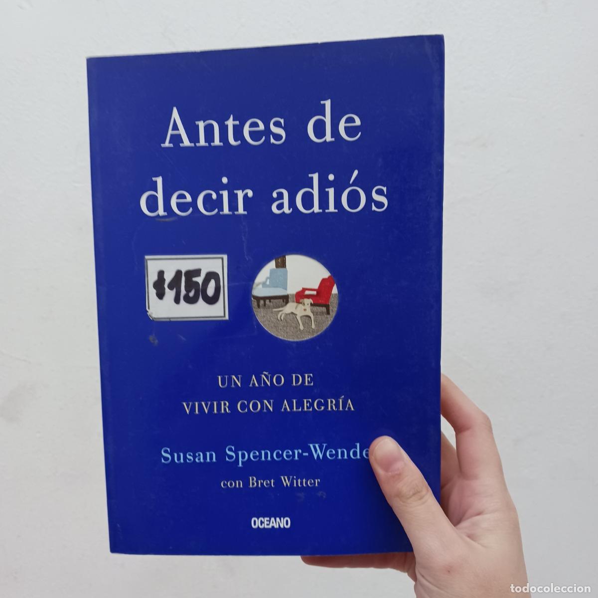 Libros: Antes de decir adi&oacute;s - Susan Spencer-Wendel - Foto 1