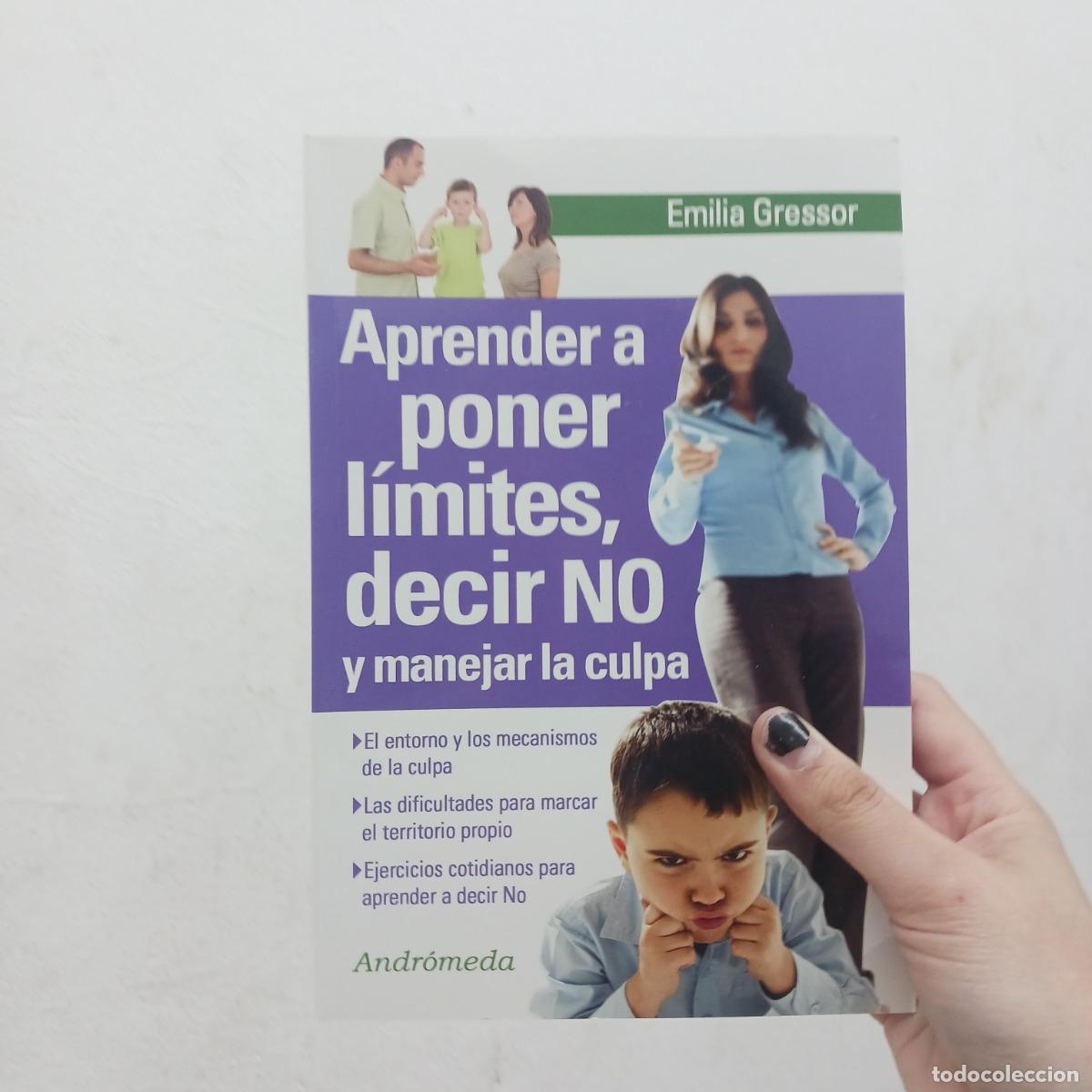 Libros: Aprender a poner limites, decir no y manejar la culpa - Emilia Gressor
