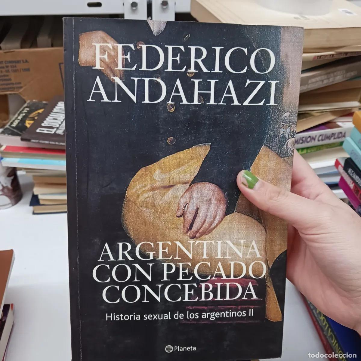 Livres: Argentina con pecado concebida - Federico Andahazi