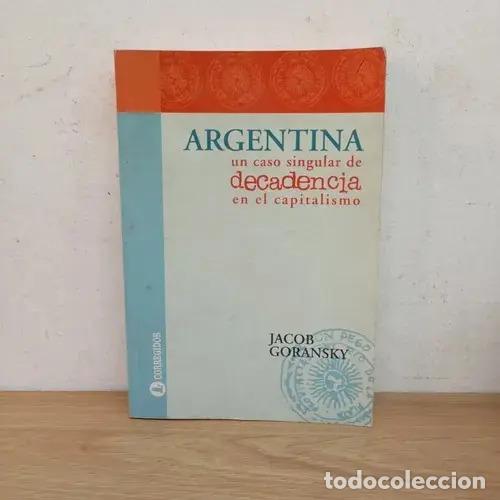 Livros em segunda m&atilde;o: Argentina un caso singular de decadencia en el capitalismo - Jacob Goransky