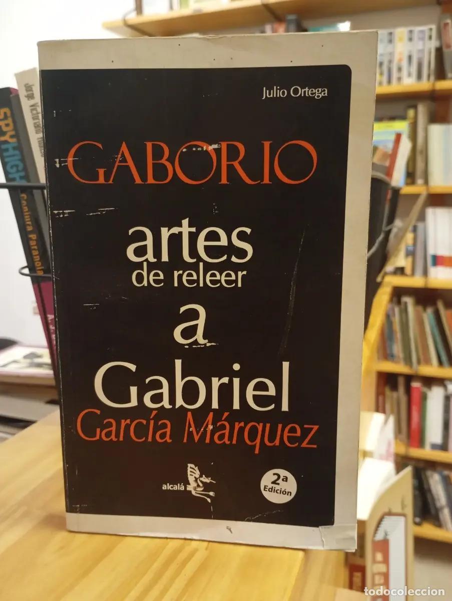 Libri di seconda mano: Artes de releer a Gabriel Garc&iacute;a M&aacute;rquez - Julio Ortega
