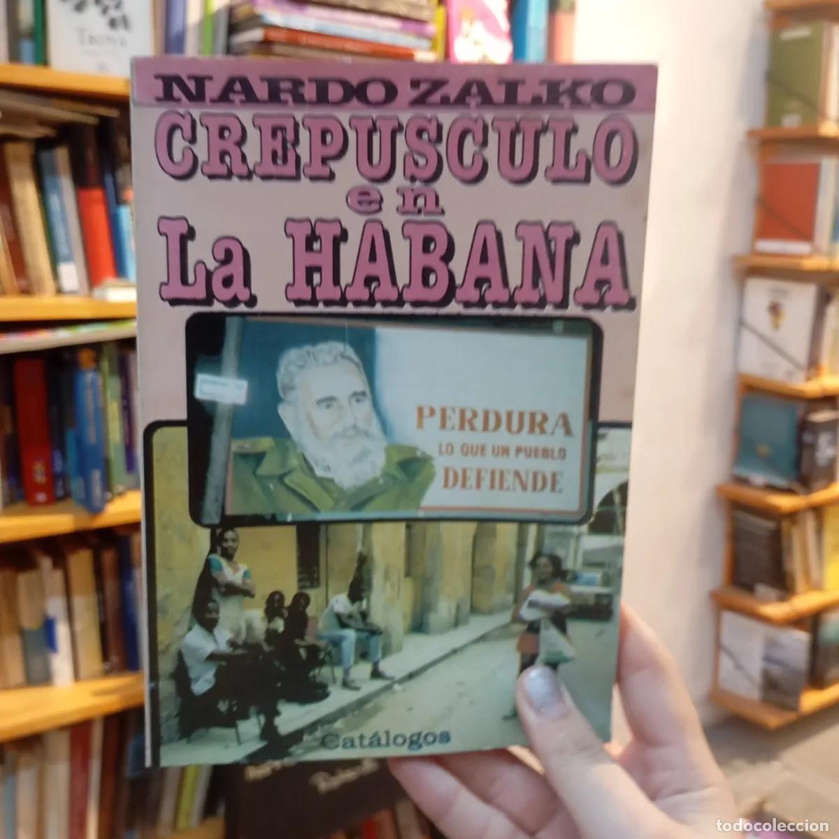 Libri di seconda mano: Crepusculo en La Habana - Nardo Zalko