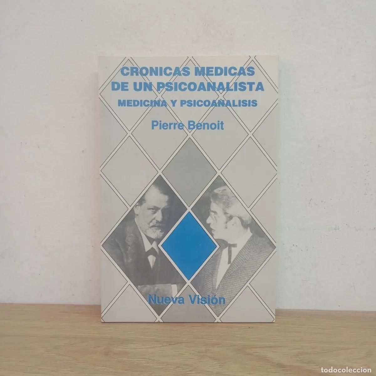 books: Cr&oacute;nicas m&eacute;dicas de un psicoanalista - Pierre Benoit
