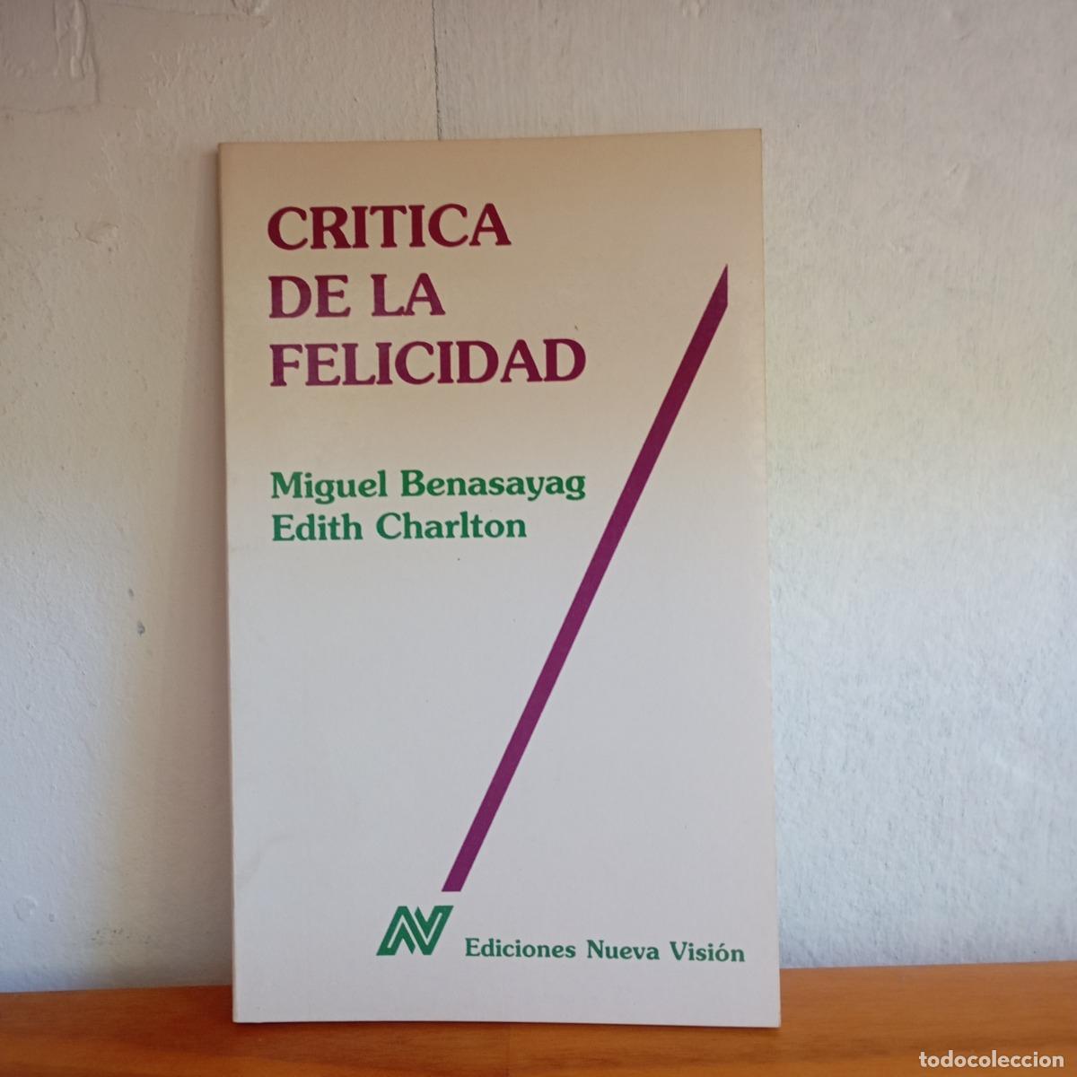 Libros: Cr&iacute;tica de la felicidad - Benasayag, Charlton