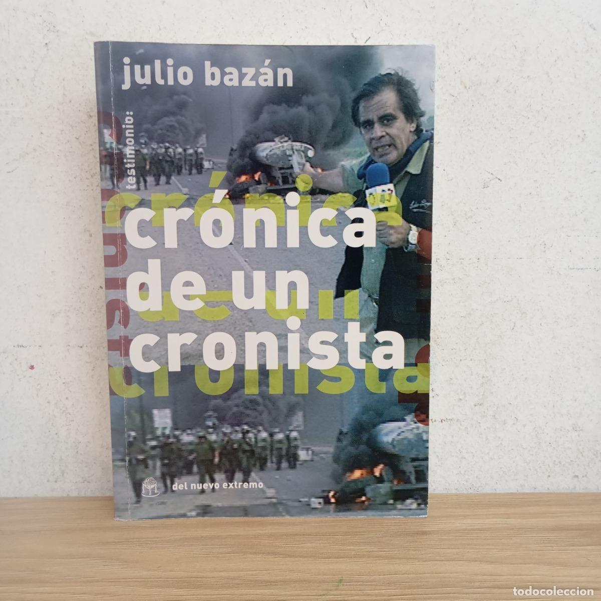 B&uuml;cher: Cr&oacute;nica de un cronista - Julio Baz&aacute;n