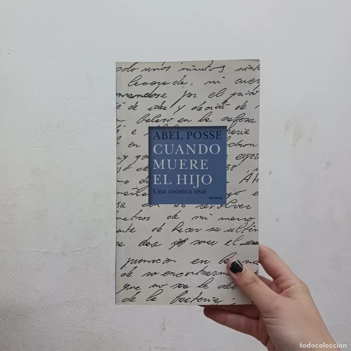 Libros: Cuando muere el hijo - Abel Posse - Foto 1