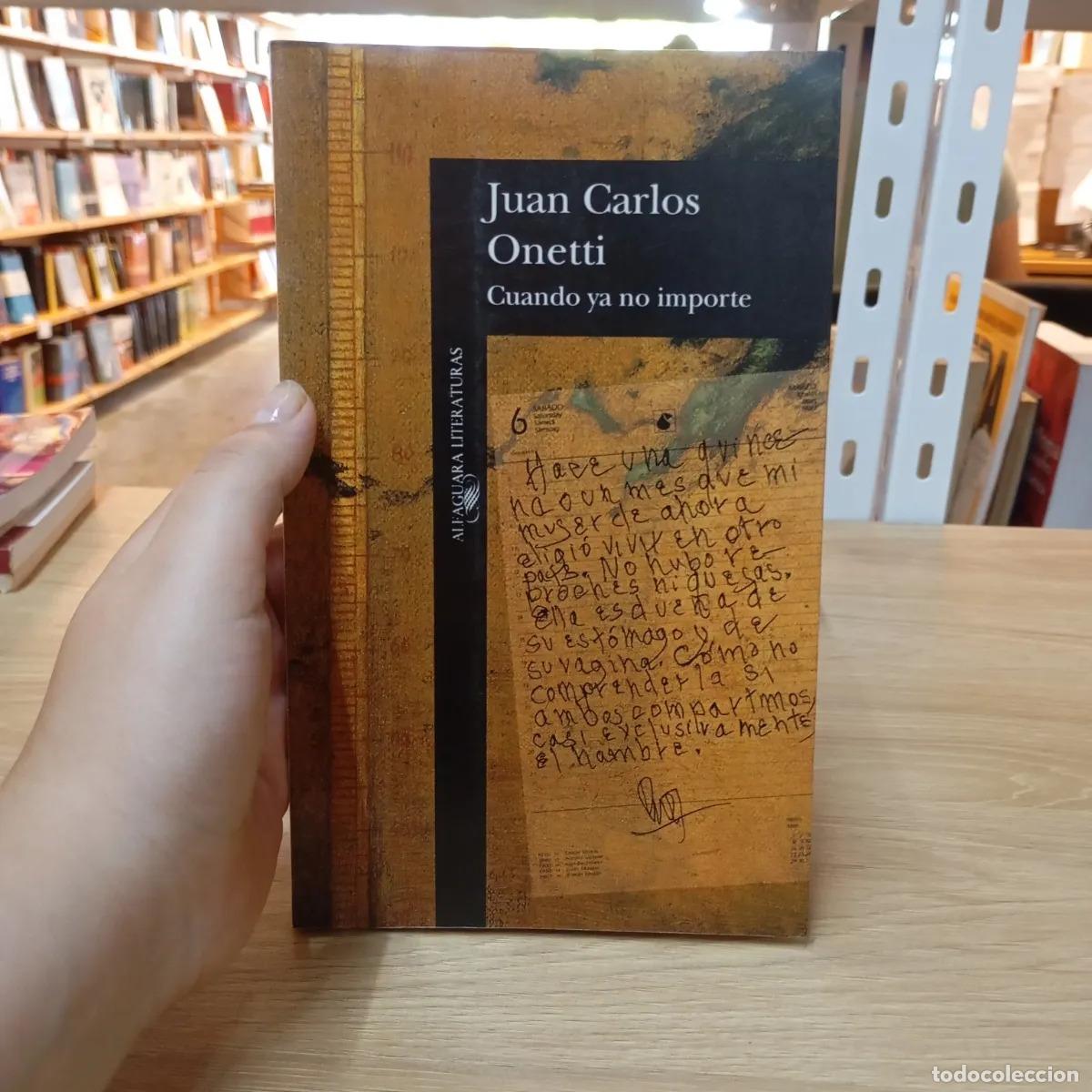 B&uuml;cher: Cuando ya no importe - Juan Carlos Onetti