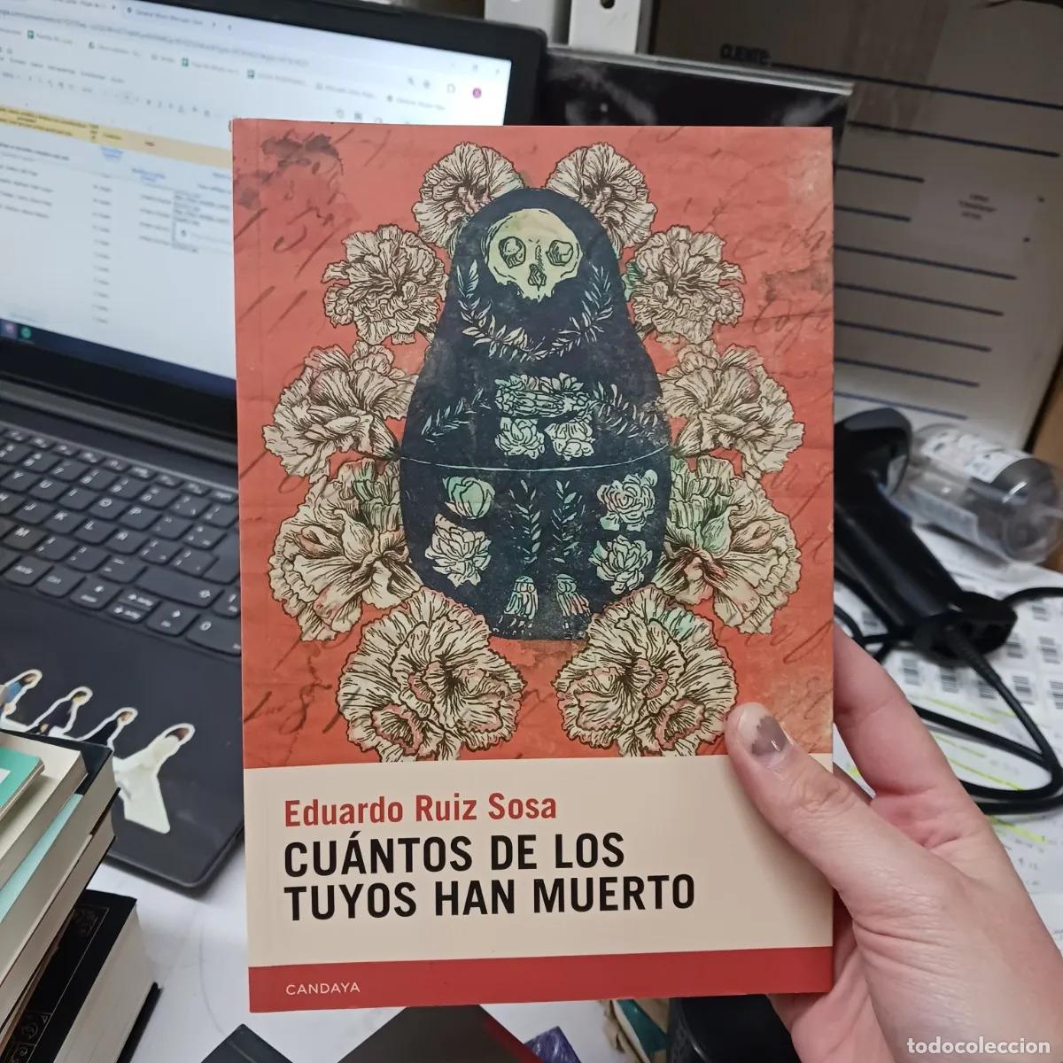 Libros: Cuantos de los tuyos han muerto - Eduardo Ruiz Sosa