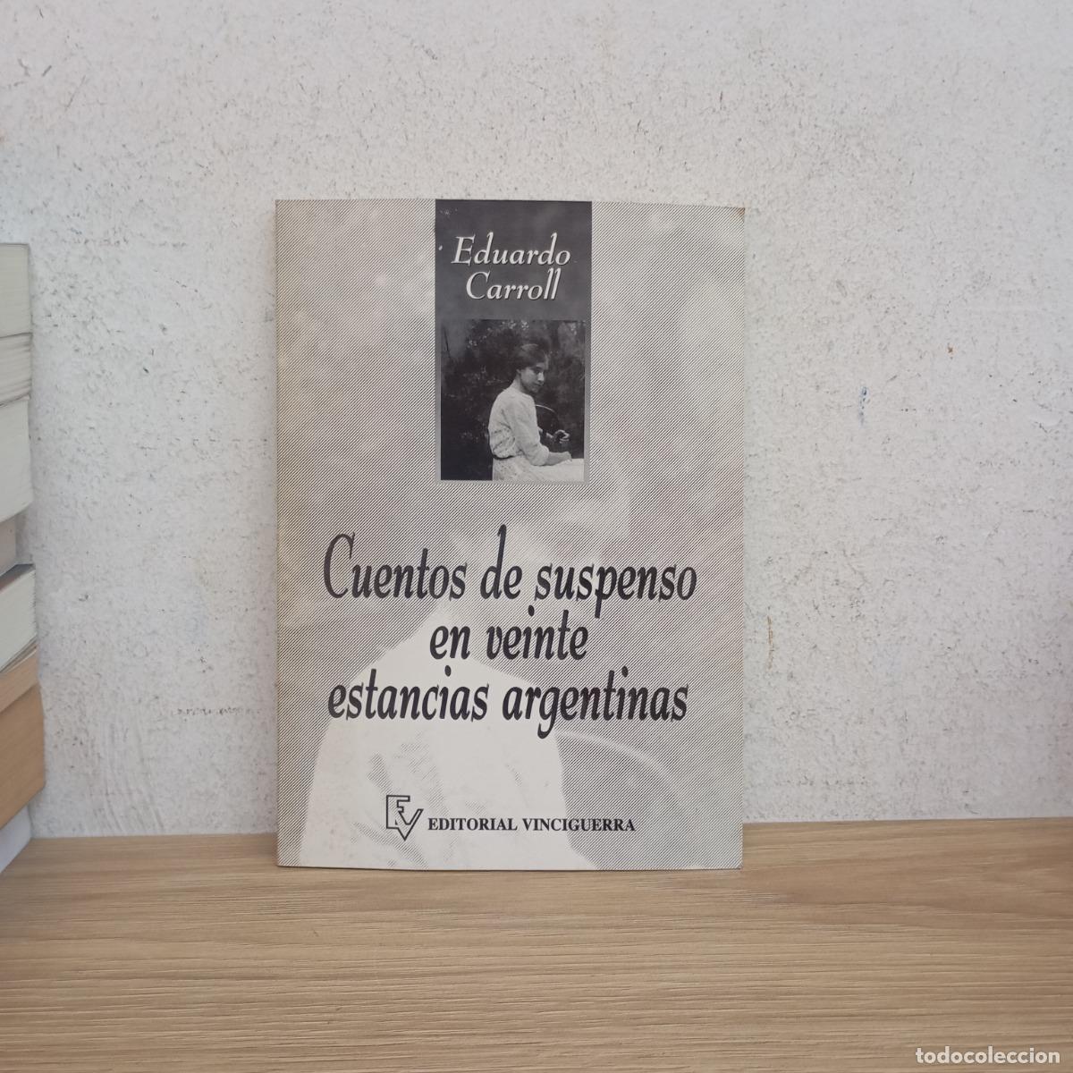 Livros em segunda m&atilde;o: Cuentos de suspenso en 20 estancias argentinas - Eduardo Carroll