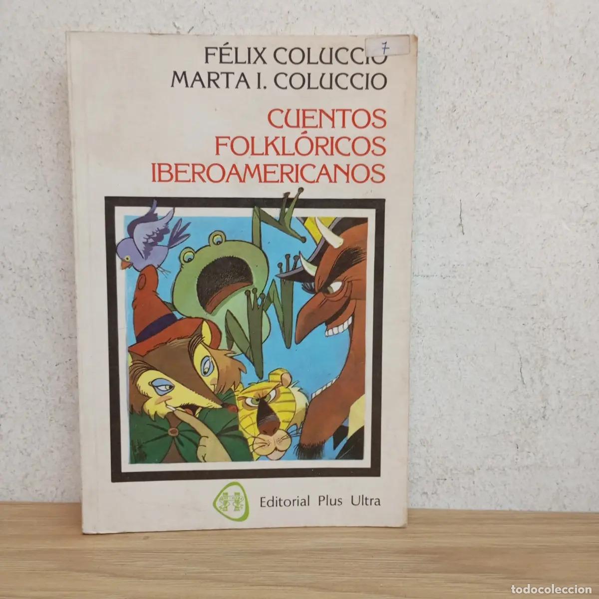 Livros em segunda m&atilde;o: Cuentos folkl&oacute;ricos iberoamericanos - F&eacute;lix Coluccio