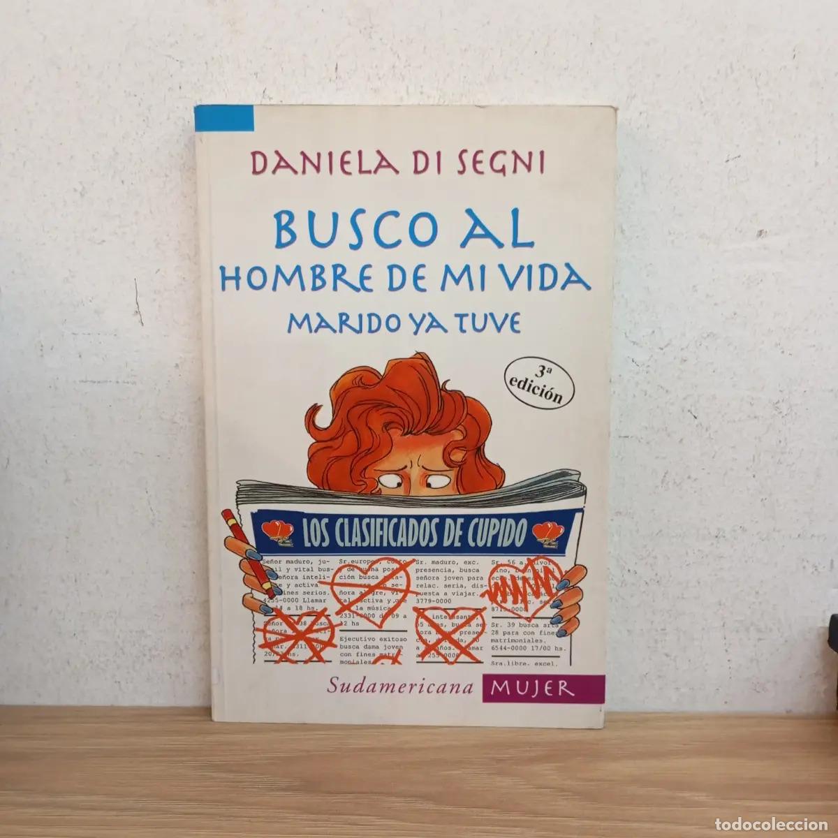 Libri di seconda mano: Busco al hombre de mi vida, marido ya tuve - Daniela Di Segni