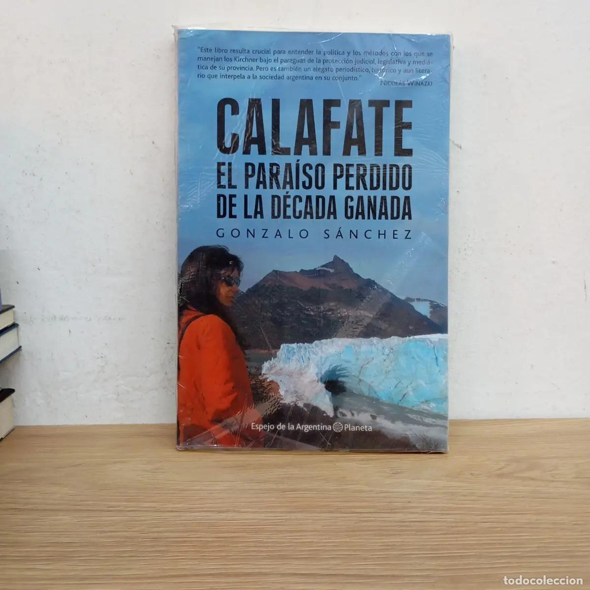 Libri di seconda mano: Calafate el para&iacute;so perdido - Gonzalo S&aacute;nchez