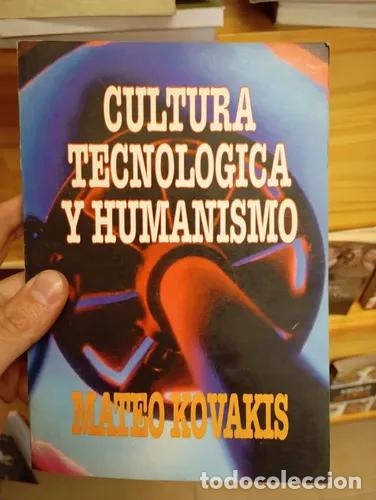 B&uuml;cher: Cultura tecnol&oacute;gica y humanismo - Mateo Kovakis