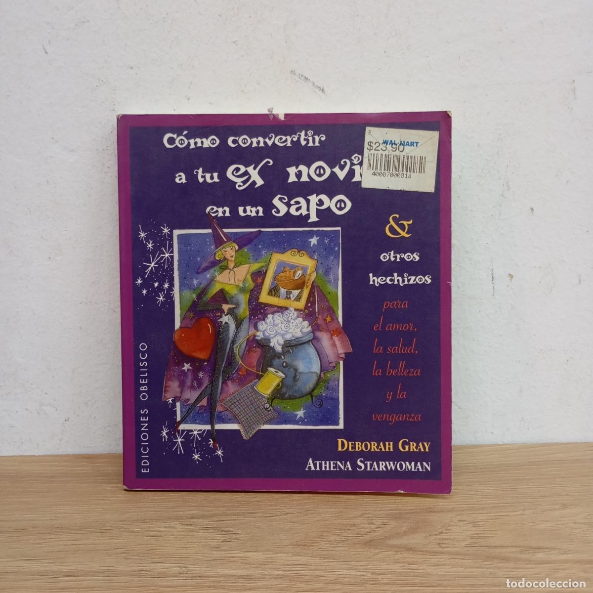 Libros: C&oacute;mo convertir a tu ex novio en sapo - VVAA - Foto 1