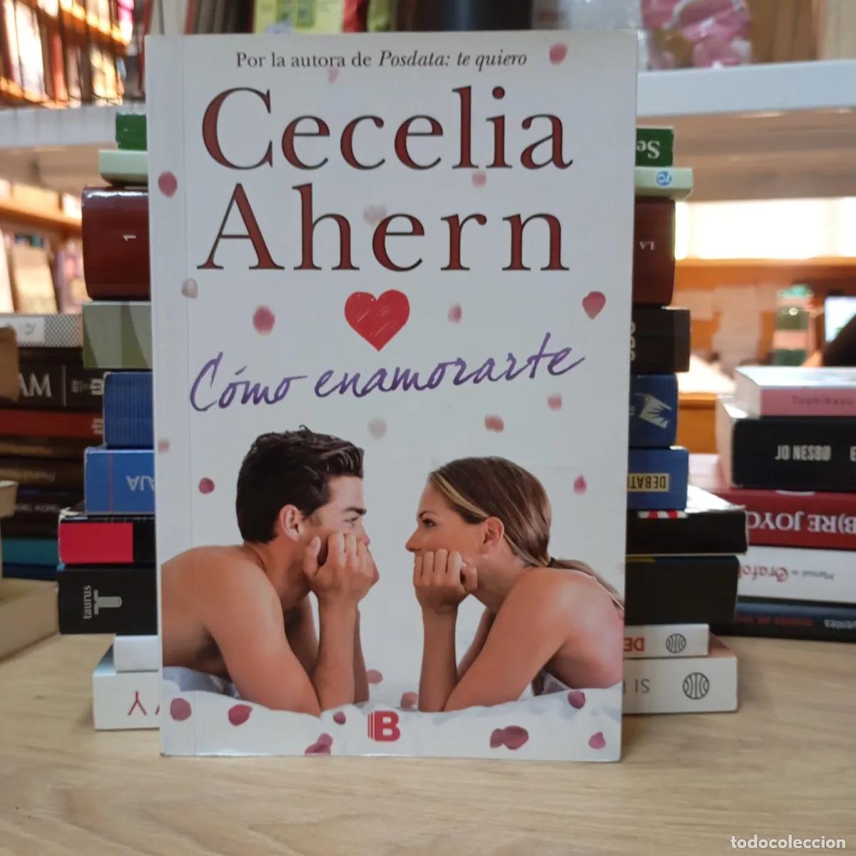 Libros: C&oacute;mo enamorarte - Cecelia Ahern - Foto 1