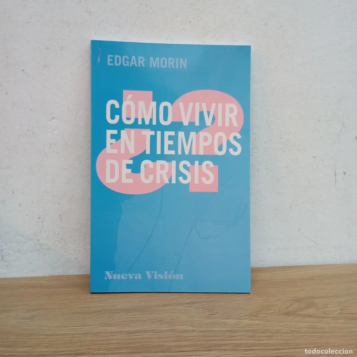 Libros: C&oacute;mo vivir en tiempos de crisis - Edgar Morin - Foto 1