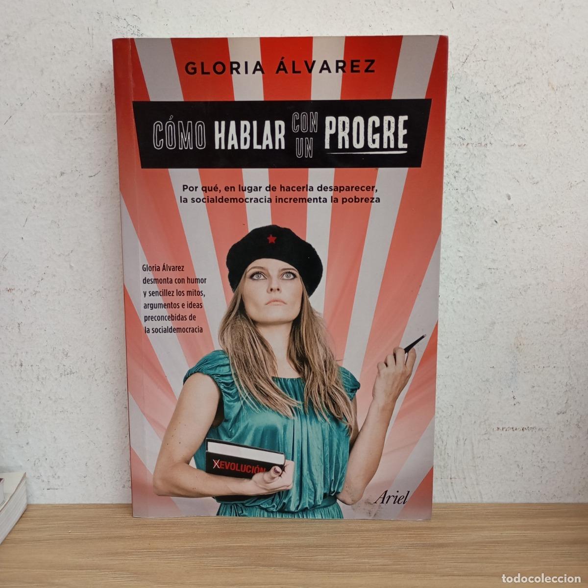Libros: C&oacute;mo hablar con un progre - Gloria &Aacute;lvarez - Foto 1