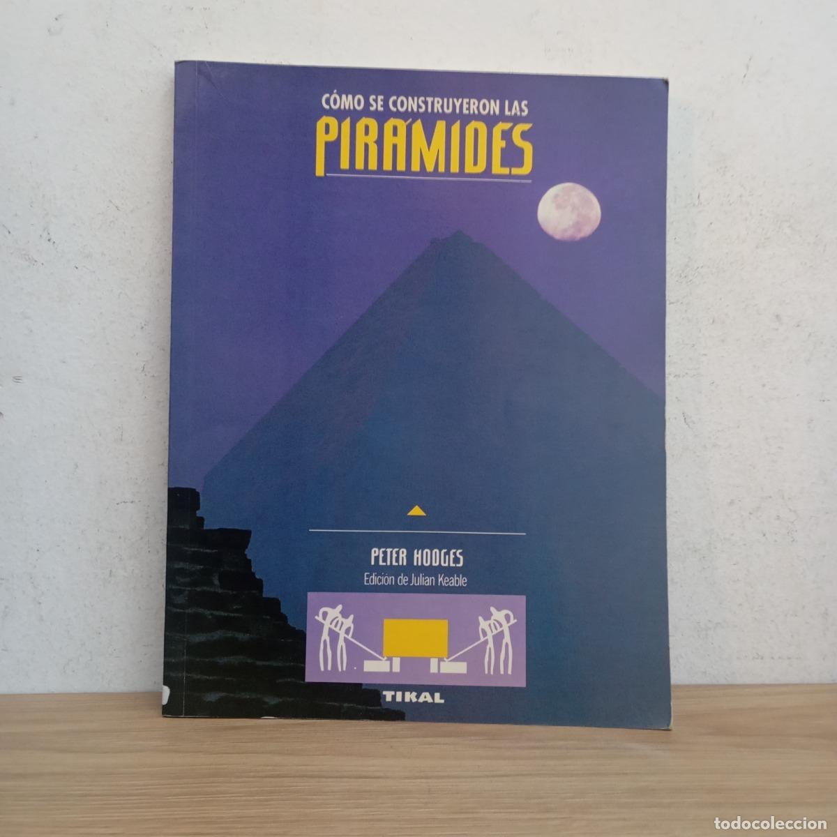 Libros: C&oacute;mo se construyeron las pir&aacute;mides - Peter Hodges - Foto 1