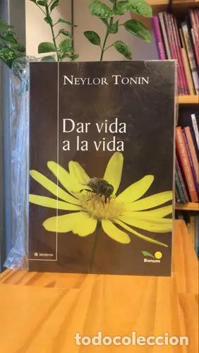 Libros: Dar Vida a la Vida - Neylor Tonin - Foto 1