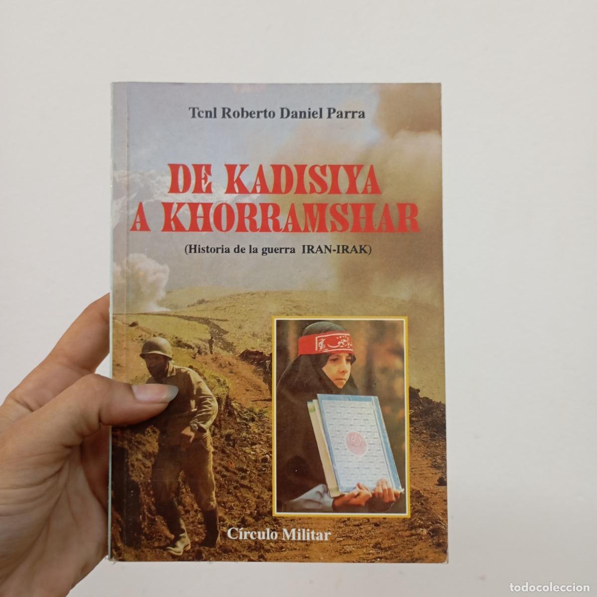 B&uuml;cher: De Kadisiya a Khorramshar - Roberto Daniel Parra