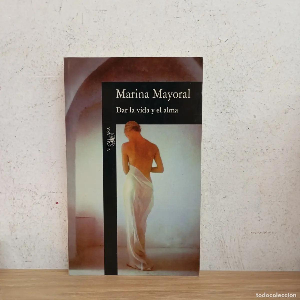 Libros: Dar la vida y el alma - Marina Mayoral - Foto 1