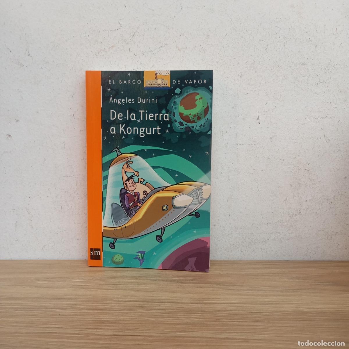 Libros: De la Tierra a Kongurt - &Aacute;ngeles Durini - Foto 1