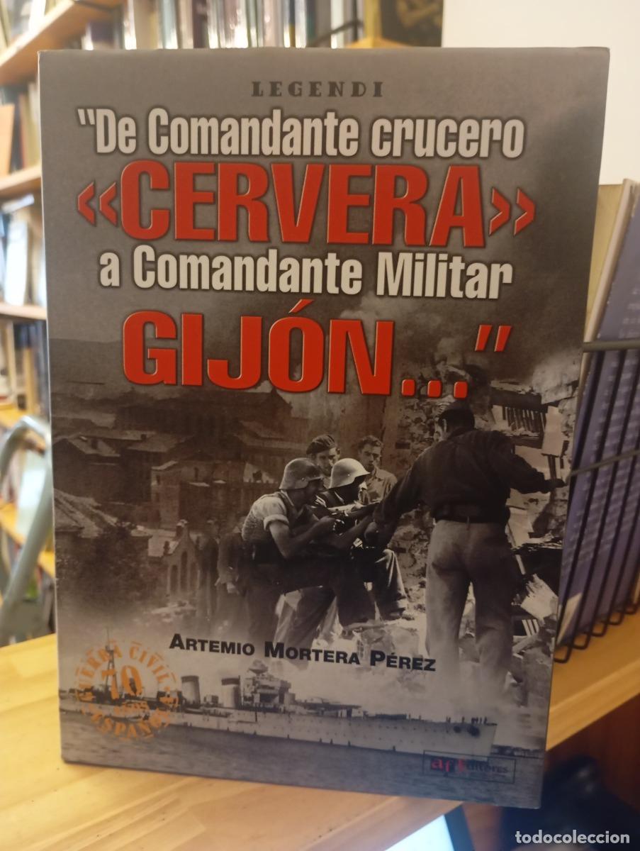 Libros: De comandante crucero cervera a comandante militar guij&oacute;n - Artemio Mortera Perez