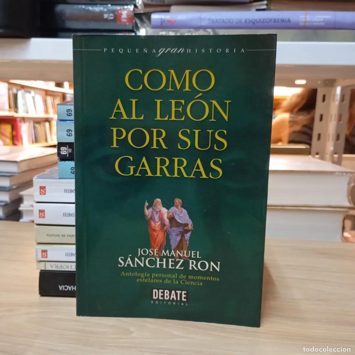 Libros: Como al le&oacute;n por sus garras - Jos&eacute; Manuel S&aacute;nchez Ron - Foto 1