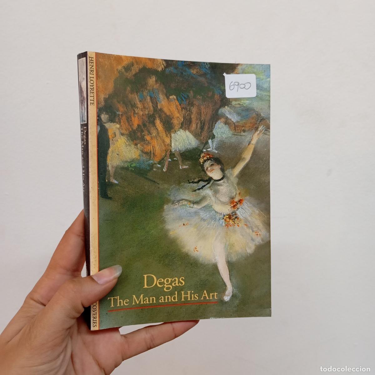 Libros: Degas: the man and his art - Henri Loyrette