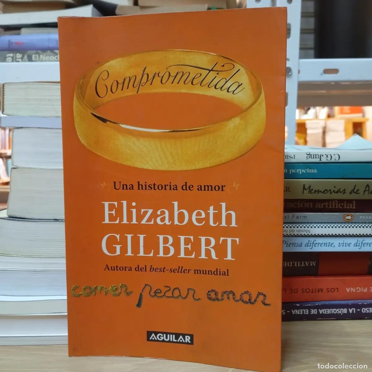 Libros: Comprometida - Elizabeth Gilbert - Foto 1
