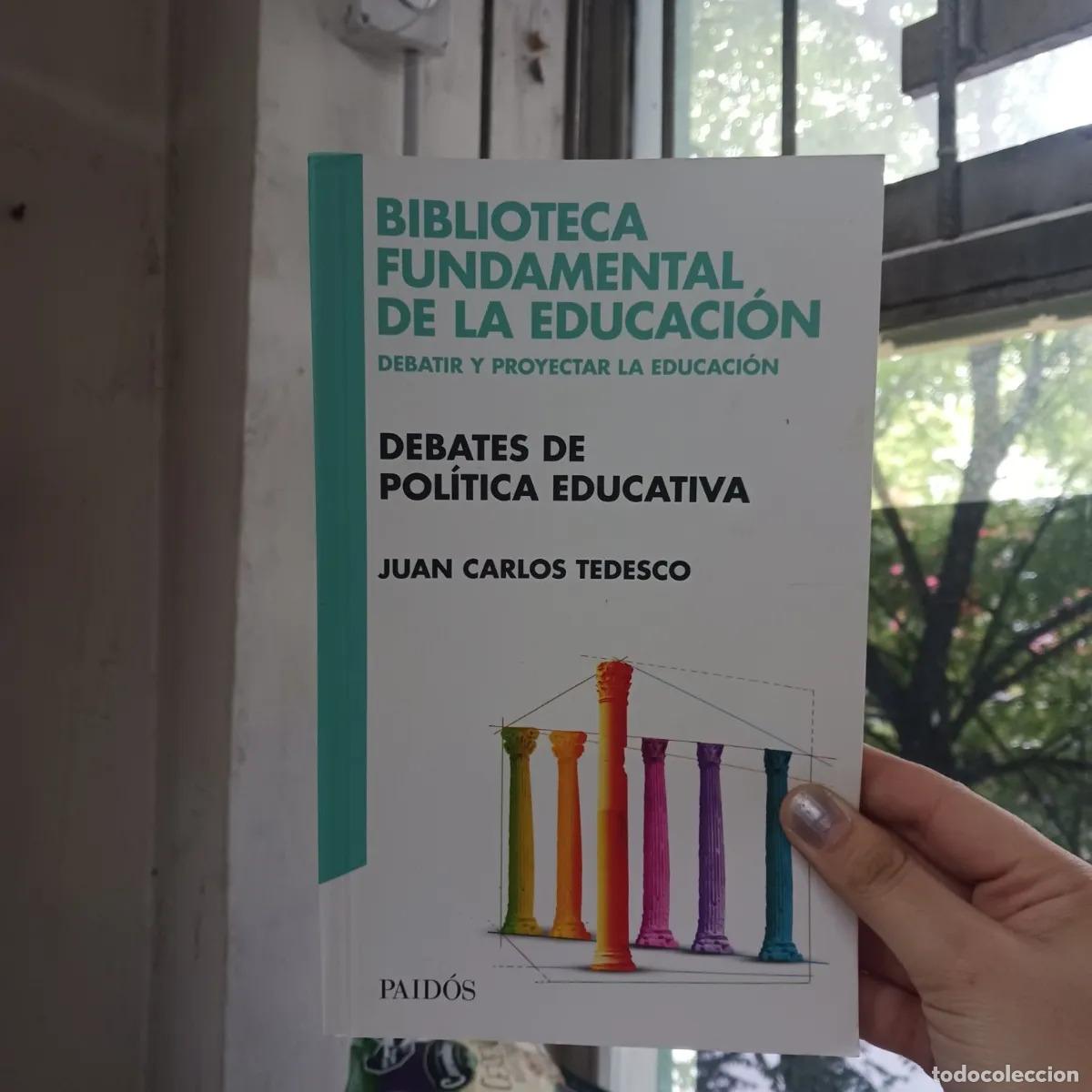 B&uuml;cher: Debates de politica educativa - juan Carlos Tedesco