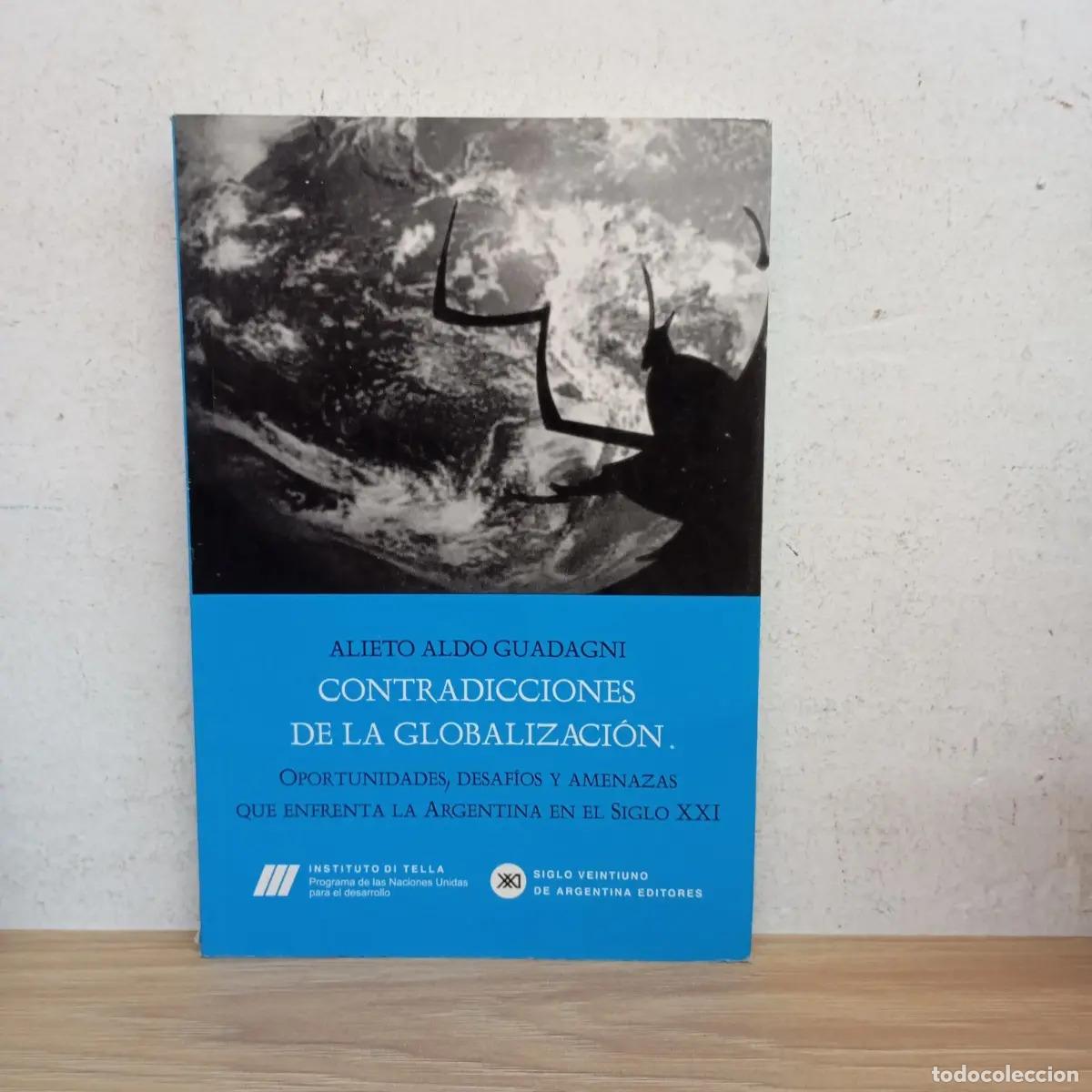 B&uuml;cher: Contradicciones de la globalizaci&oacute;n - Alieto Aldo Guadagni