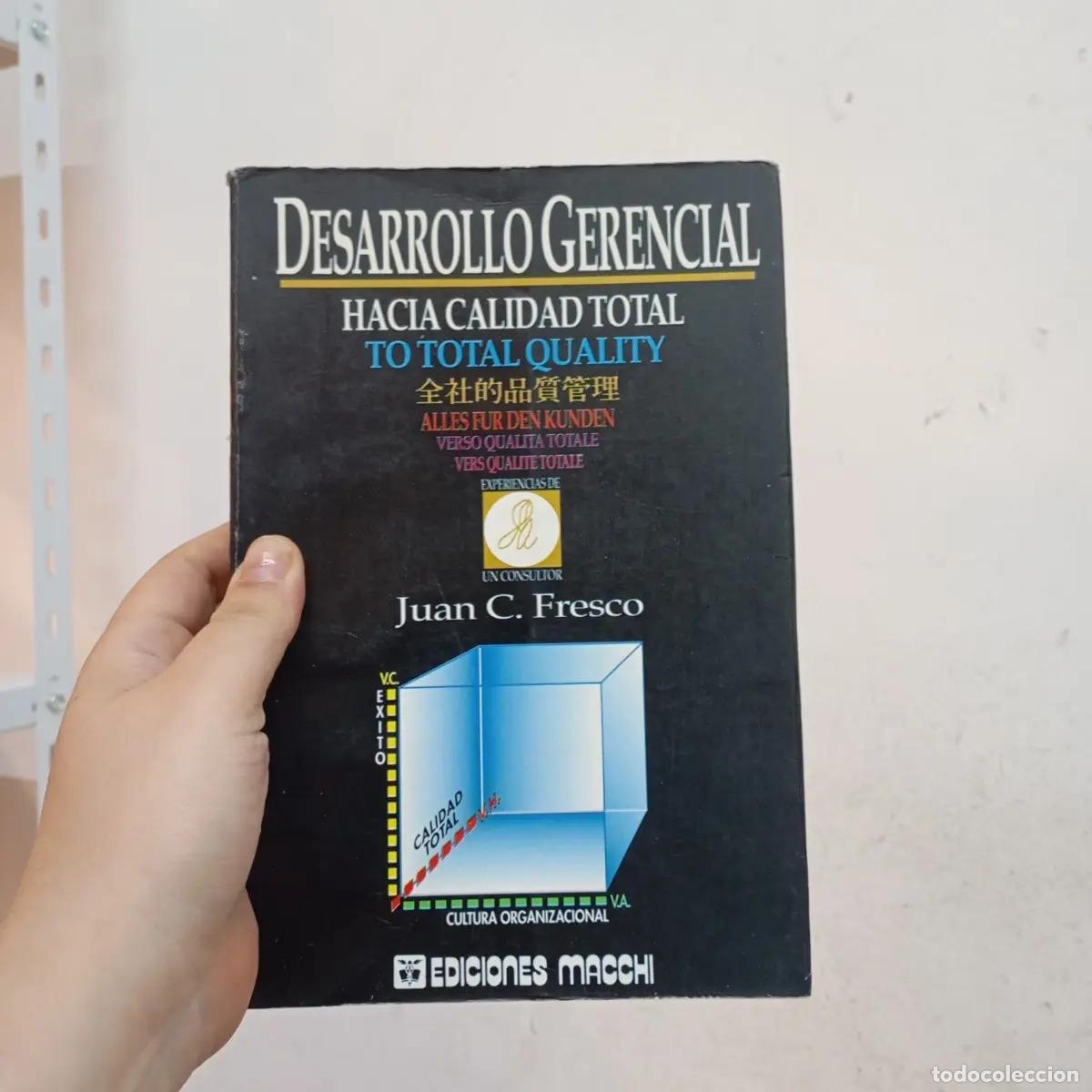 Libros: Desarrollo gerencial hacia calidad total - Juan C. Fresco