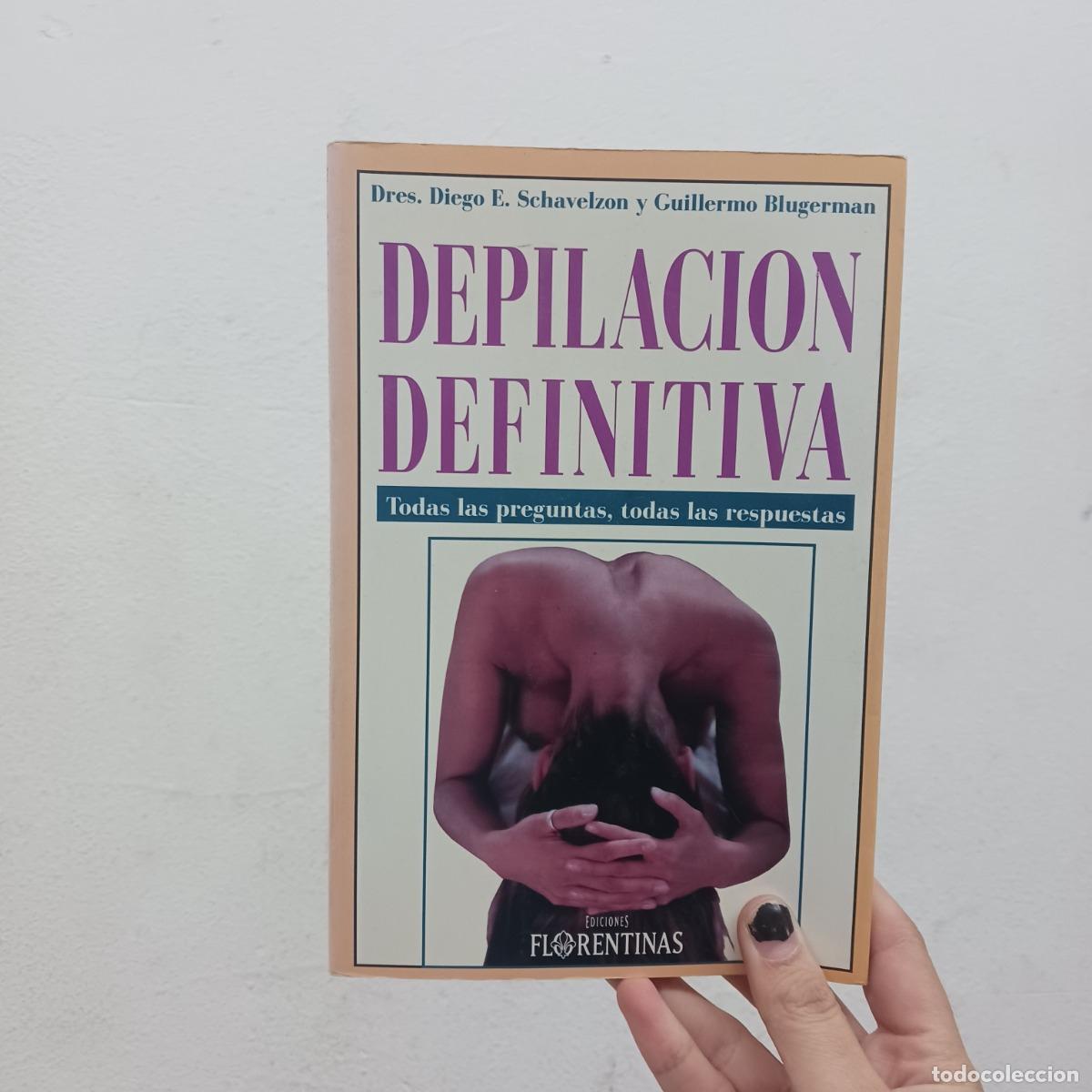 B&uuml;cher: Depilacion definitiva - Diego E. SChavelzon, Guillermo Blugerman