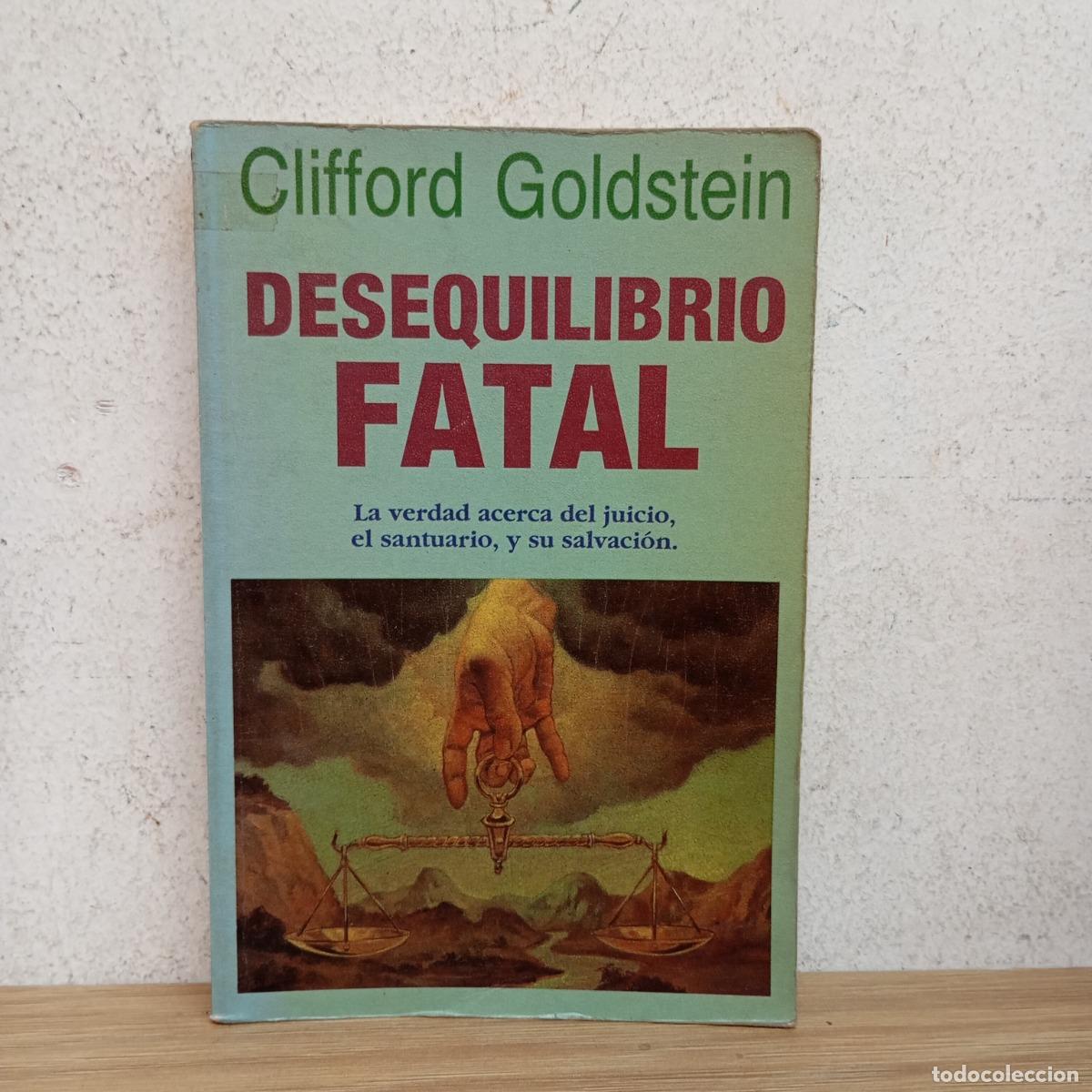 Libri di seconda mano: Desequilibrio fatal - Clifford Goldstein