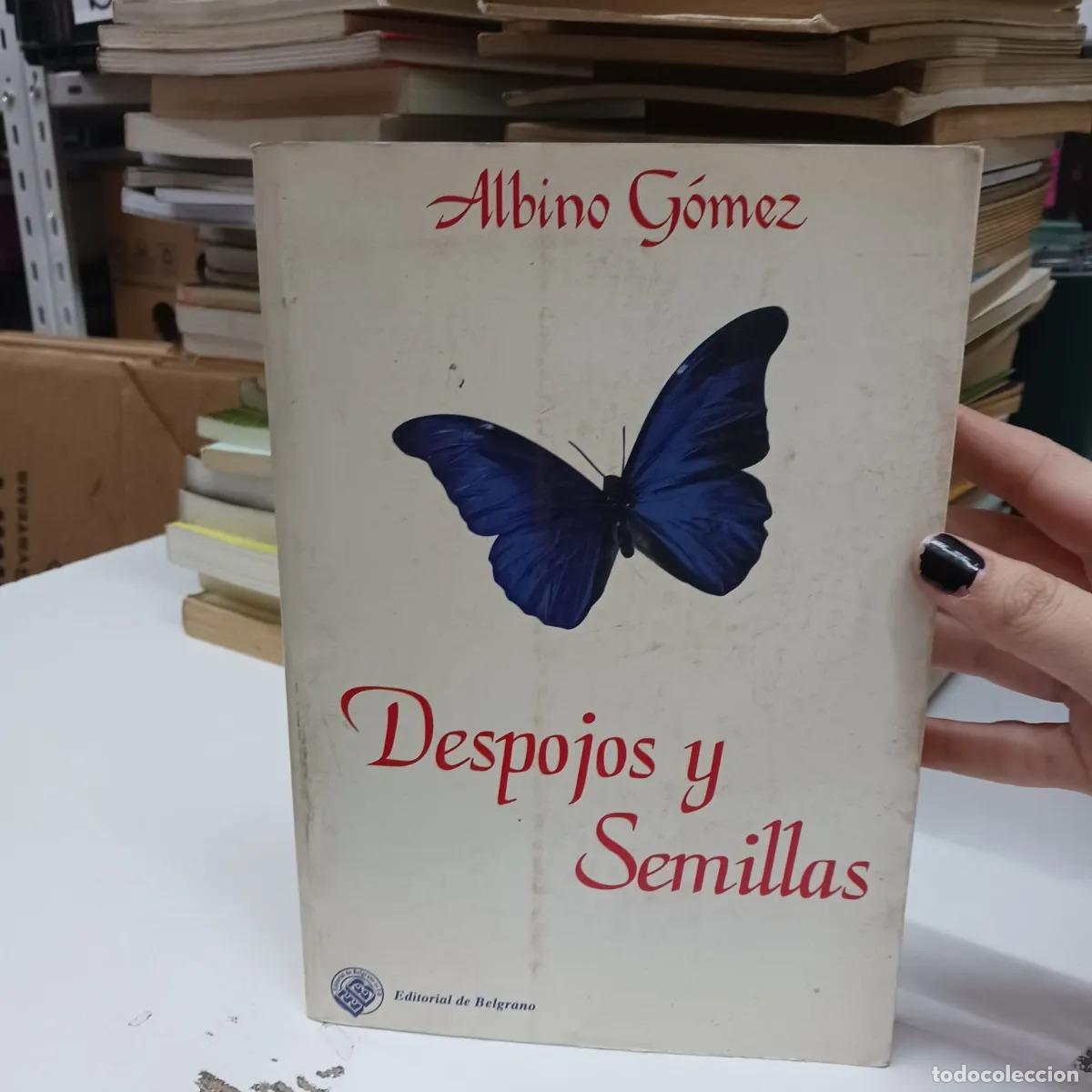 Livres: Despojos y semillas - Albino Gomez