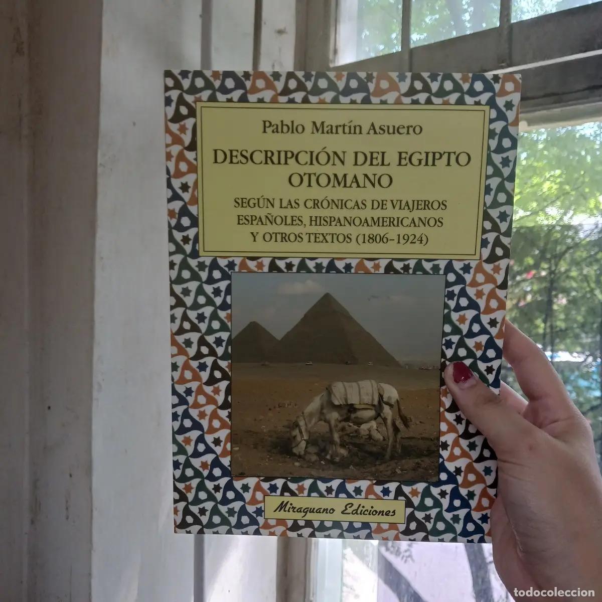 B&uuml;cher: Descripcion del Egipto otomano - Pablo Martin Asurero