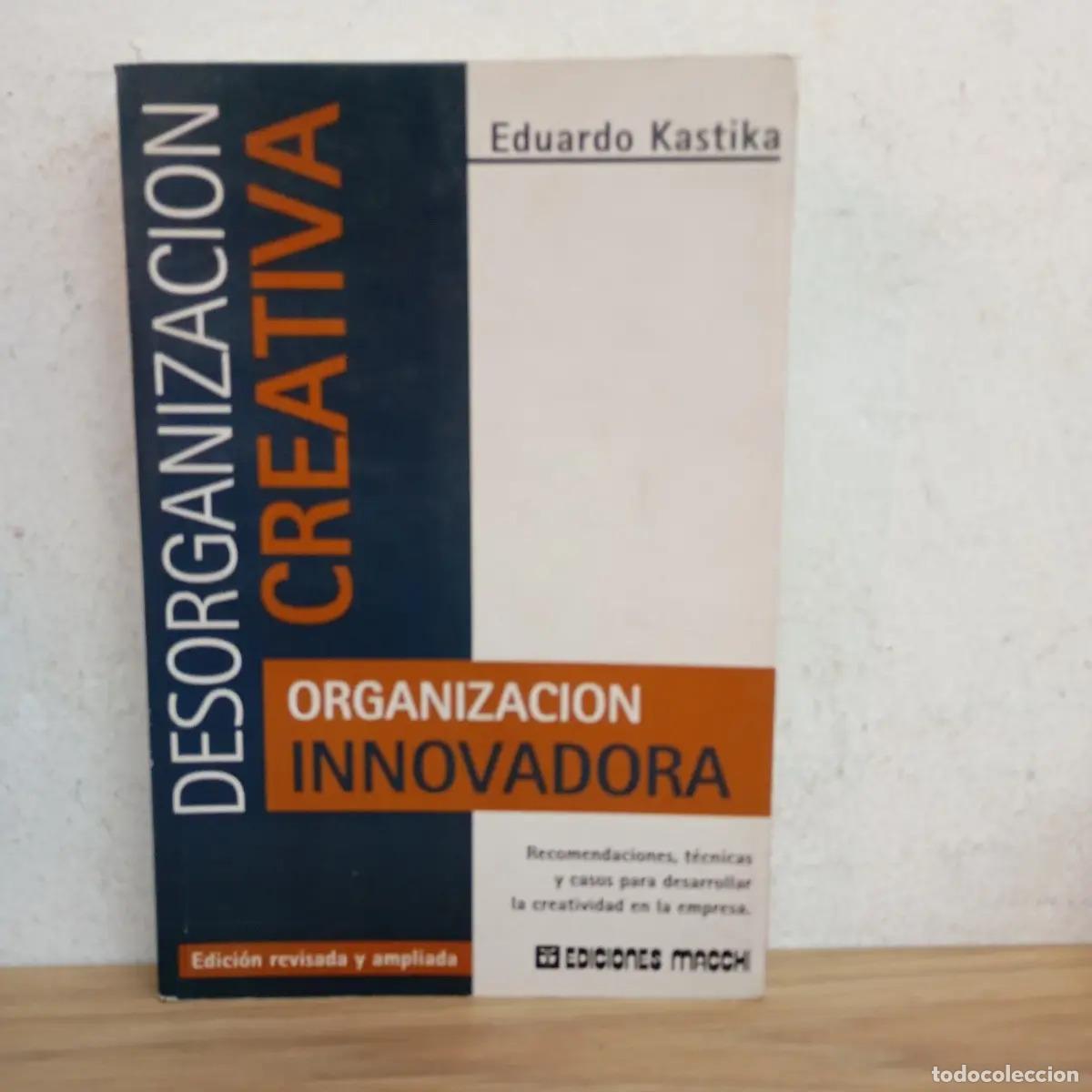 Libri di seconda mano: Desorganizaci&oacute;n creativa - Eduardo Kastika