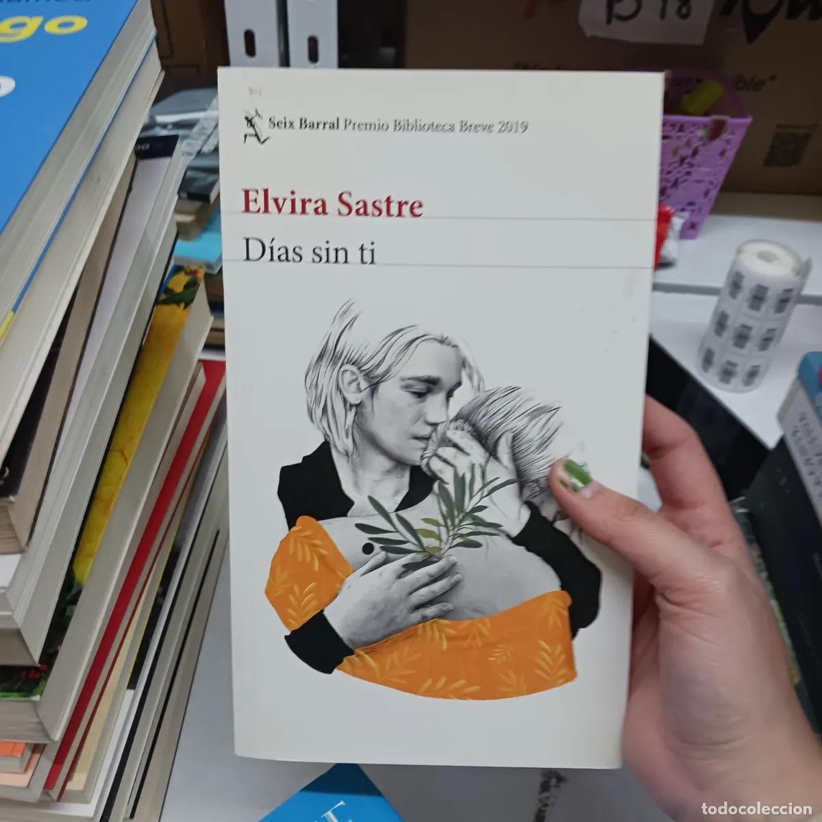 Libros: Dias sin ti - Elvira Sastre